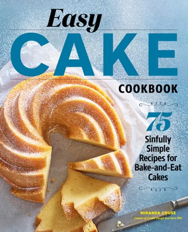 Used English Paperback Book - Easy Cookbook: 75 Sinfully Simple, Tasty Recipes for Bake-And-Eat Treats Including Ganache, Glazes, Frostings, Bundt Cakes by Miranda Couse, Baking Cakes