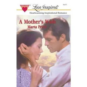 USED-A Mother's Wish (The Caldwell Kin Series #2) (Love Inspired #185) by Marta Perry (Unknown)