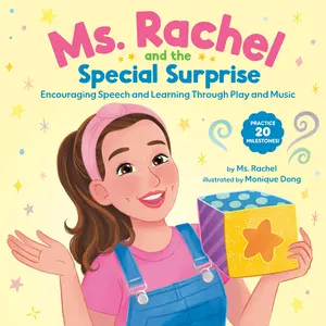 Ms. Rachel and the Special Surprise: Encouraging Speech and Learning Through Play and Music -- MS Rachel - Hardcover