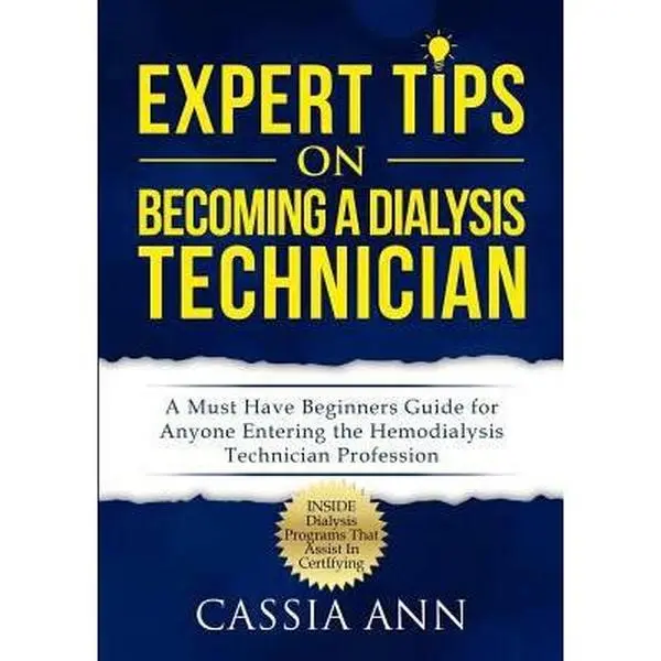 USED-Expert Tips On Becoming A Dialysis Technician by Cassia Ann (Paperback)
