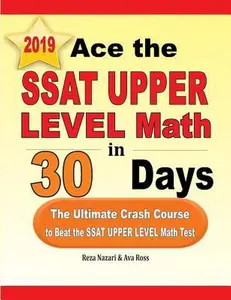 USED-Ace the SSAT Upper Level Math in 30 Days: The Ultimate Crash Course to Beat the SSAT Upper Level Math Test by Nazari, Reza (Paperback)