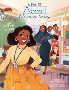 A Day at Abbott Elementary (Official Abbott Elementary Picture Book) -- Halcyon Person - Hardcover