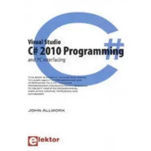 USED-Visual Studio C# 2010 Programming and PC Interfacing by John Allwork (Paperback)
