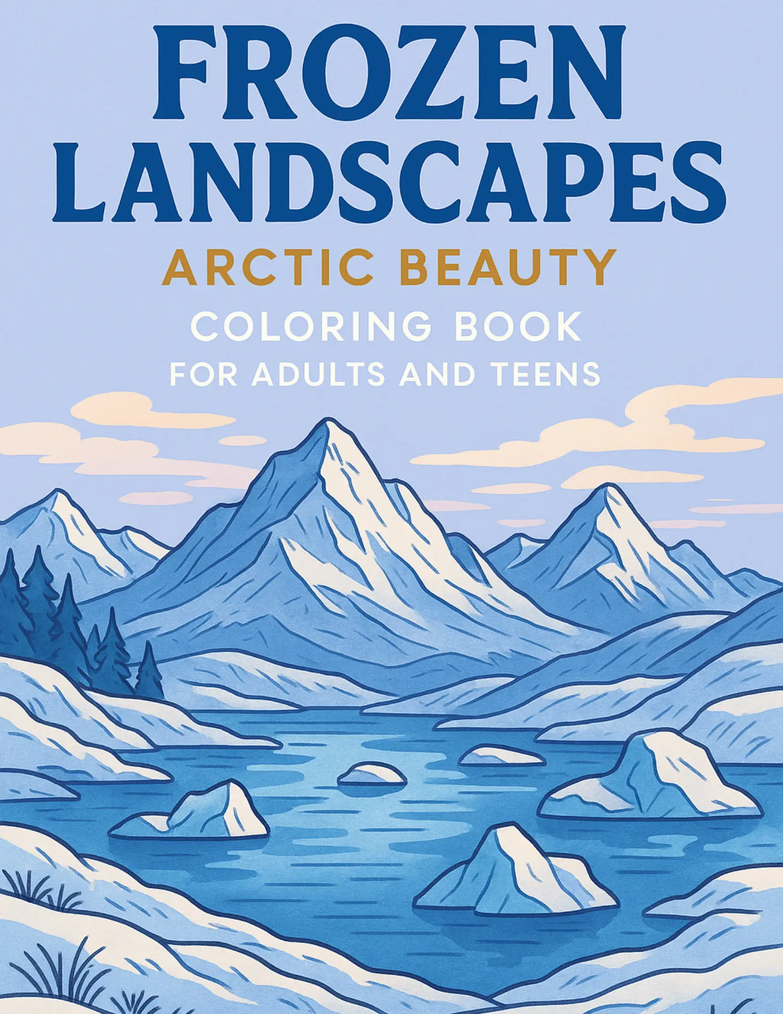 Frozen Landscapes Arctic Beauty Coloring Sheets For Adults and Teens