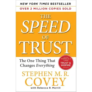 The SPEED of Trust: The One Thing That Changes Everything Paperback – February 5, 2008
