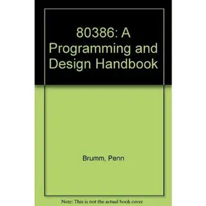 USED Book - 80386: A Programming and Design Handbook by Penn Brumm (Paperback) - english