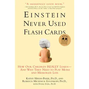 USED-Einstein Never Used Flashcards: How Our Children Really Learn--And Why They Need to Play More and Memorize Less by Hirsh-Pasek, Kathy (Paperback)