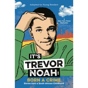 USED-It's Trevor Noah: Born a Crime: Stories from a South African Childhood (Adapted for Young Readers) by Noah, Trevor (Hardcover)