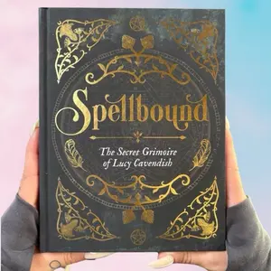 Spellbound: The Secret Grimoire of Lucy Cavendish