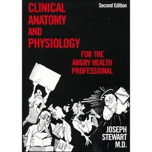 USED-Clinical Anatomy and Physiology for the Angry Health Professional (MedMaster Series 2001 edition) by Joseph V. Stewart (Paperback)