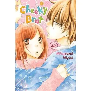 Cheeky Brat, Vol. 12: Volume 12 -- Mitsubachi Miyuki, Paperback