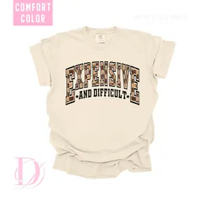 Expensive and Difficult Comfort Color T-Shirt