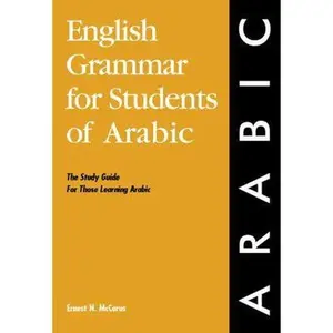 USED-English Grammar for Students of Arabic: The Study Guide for Those Learning Arabic by Ernest N. McCarus (Paperback)