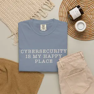 Cybersecurity Is My Happy Place T-shirt | Tech Humor Tee