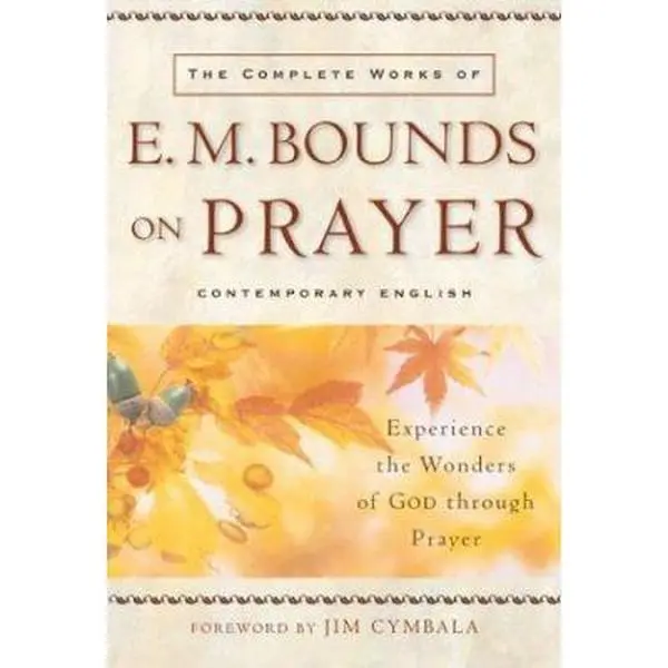 USED Book - Complete Works of E. M. Bounds on Prayer, The by E. M. Bounds (Paperback) - english