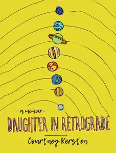 USED-Daughter in Retrograde: A Memoir by Kersten, Courtney (Paperback)