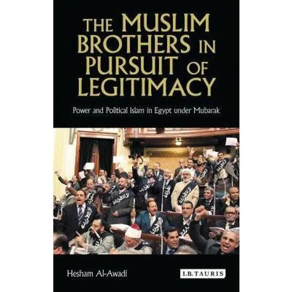 USED Book - In Pursuit of Legitimacy: The Muslim Brothers and Mubarak, 1982-2000 by Al-Awadi, Hesham (Hardcover) - english