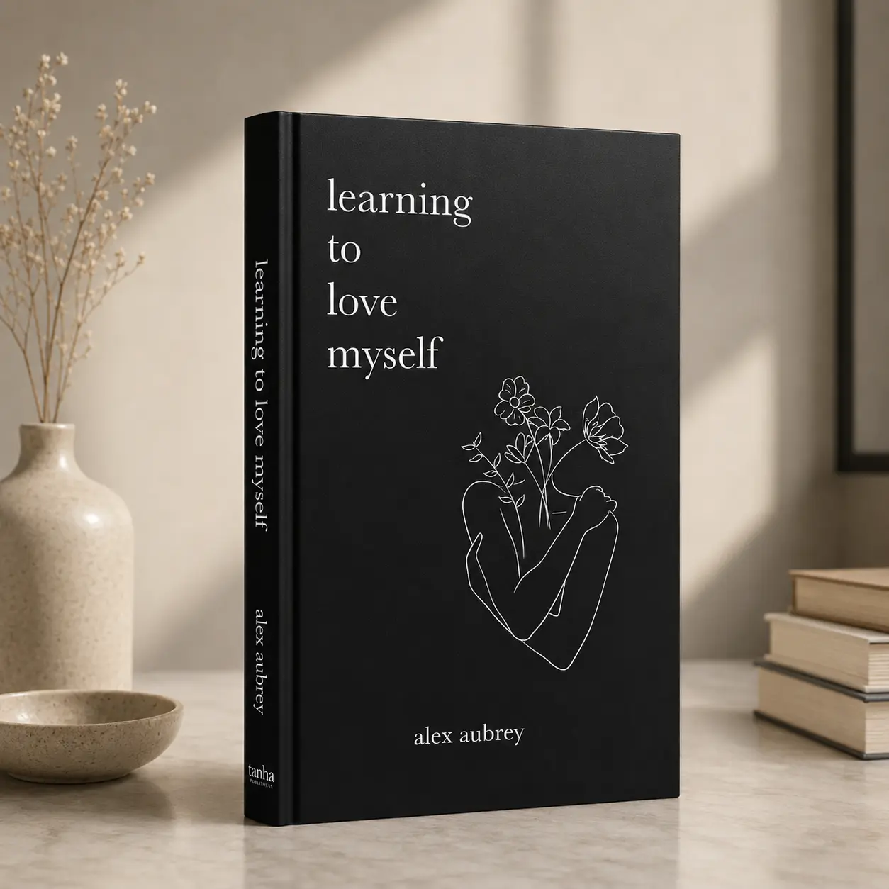 Learning to Love Myself – Self-Love & Healing Book, Mental Health & Confidence Guide, Emotional Health Resource for Relationships, Perfect Gift for Women (2026 Growth & Self-Improvement Focus) Self Acceptance