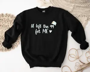 He left the 99 for me sweatshirt more embroidery sheep