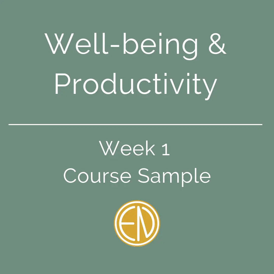 Well-Being & Productivity Course - Week 1 Sample