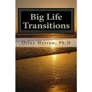 USED-Big Life Transitions by Herron, Ph. D. Orley R. (Paperback)