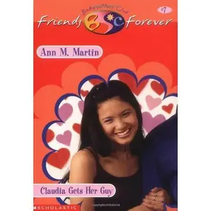 USED-Claudia Gets Her Guy (Baby-Sitters Club Friends Forever, #7) by Ann M. Martin (Paperback)