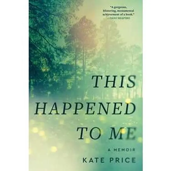 THIS HAPPENED TO ME: A RECKONING [Hardcover]