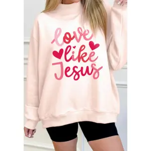 Light Pink love like Jesus Valentines Day Mock Neck Sweatshirt