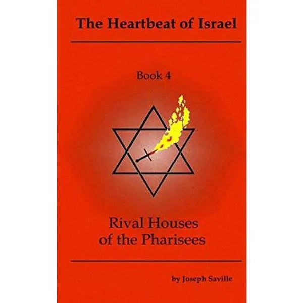 USED Book - The Heartbeat of Israel: Book 4: Rival Houses of the Pharisees by Joseph Saville (Paperback) - english