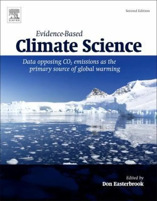 USED-Evidence-Based Climate Science: Data Opposing CO2 Emissions as the Primary Source of Global Warming (Paperback)