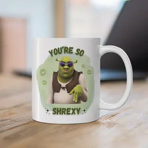 Hilarious Shrek 'You're So Shrexy' Mug - Funny Mug - Gifts for Her - Gifts for Him - Meme Mug - Novelty Gift - TikTok - Shrek - 11oz Mug SOH