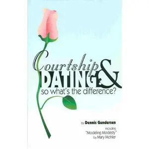 USED-Courtship and Dating: So What's the Difference? by Dennis Gundersen (Paperback)