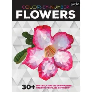 USED-Color-By-Number: Flowers: 30+ Fun & Relaxing Color-By-Number Projects to Engage & Entertain by Walter Foster Creative Team (Paperback)