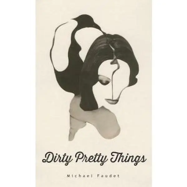 USED Book - Dirty Pretty Things: Volume 1 by Faudet, Michael (Paperback) - english