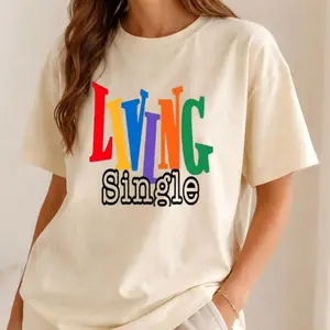 Women's Living Single Graphic Cotton T-Shirt, Short Sleeve Crew Neck, Bright Colored Lettering, Unisex Fit, Breathable Fabric, USA Made, S-3XL, Ideal for Daily Wear & Gifting, Short Sleeve Tops, Crew Necks