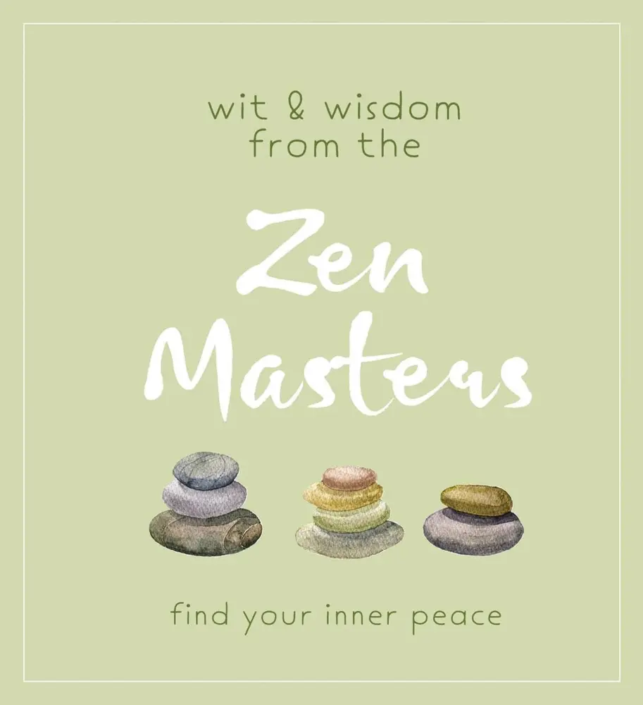USED-Wit and Wisdom from the Zen Masters: Find Your Inner Peace by Cider Mill Press (Paperback)