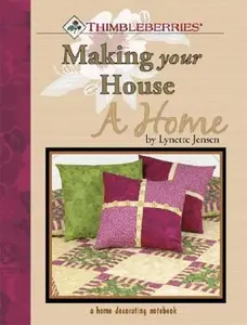USED-Thimbleberries Making Your House a Home: A Home Decorating Notebook by Jensen, Lynette (Paperback)