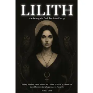 Lilith - Awakening The Dark Feminine Energy