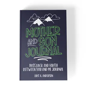 Mother Son Pass-Back-and-Forth Between Me and You Journal | Prompts to Strengthen Your Bond from Childhood to Teen; Meaningful Keepsake Gift — Brit A. Anderson | Journaloo