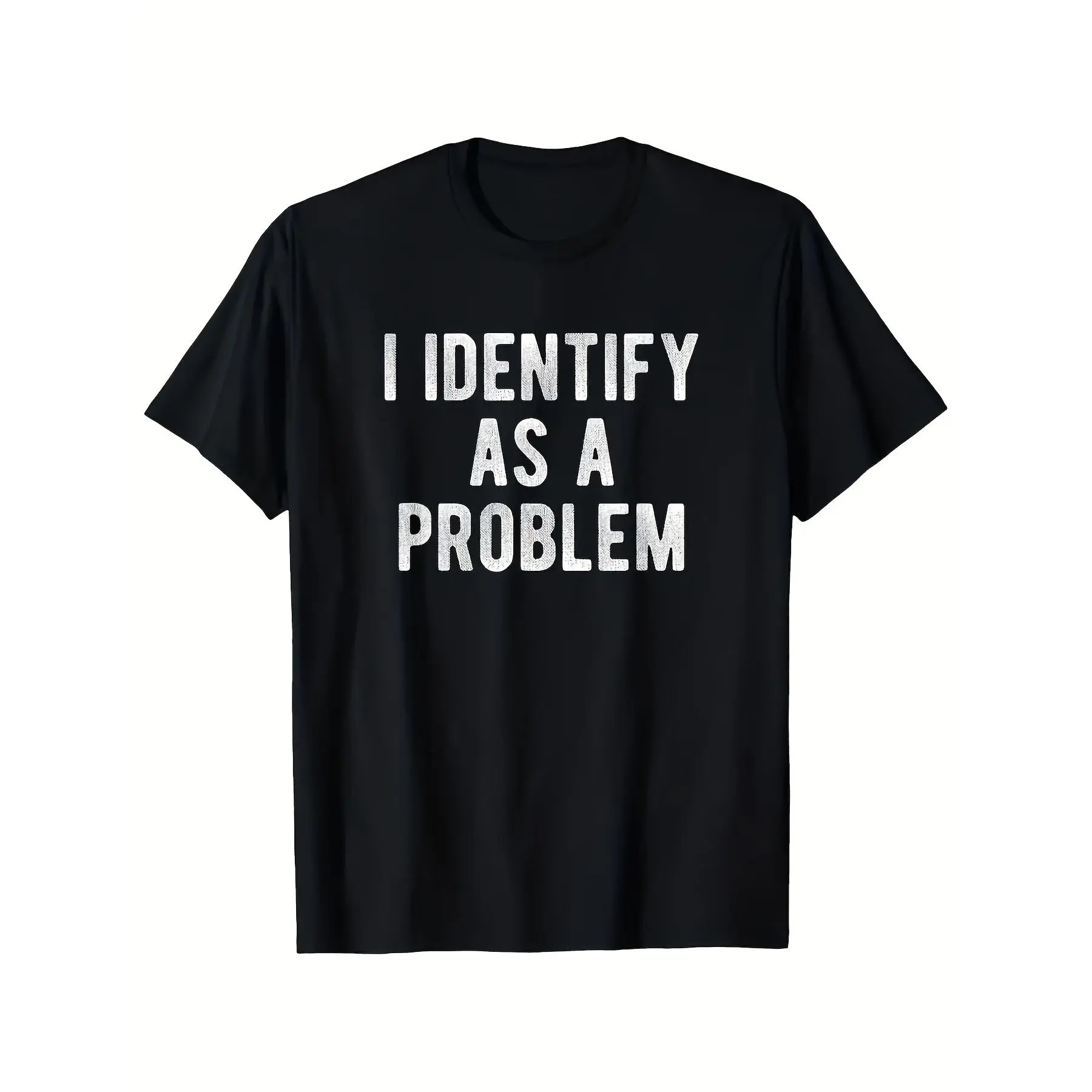 I Identify As A Problem Sarcastic Humor Graphic Tee - 100% Lightweight & Stretchy Polyester, Soft Relaxed Fit Crewneck for Men | Viral Relatable Meme Shirt for Everyday Wear, Parties & Ironic Gift Ideas
