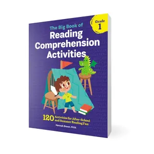 The Big Book of Reading Comprehension Activities, Grade 1: 100+ Reading Passages, Questions & Skill-Building Activities for Young Readers