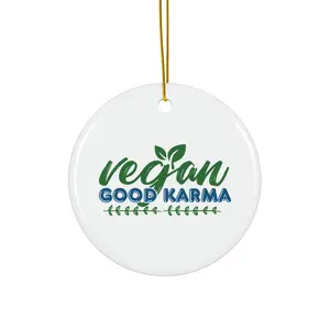 VEGAN GOOD KARMA ORNAMENT, CHRISTMAS DECORATIONS, 3 INCHES CIRCLE ORNAMENT, CERAMIC ORNAMENT