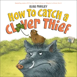 How to Catch a Clover Thief by Elise Parsley [Hardcover Book]