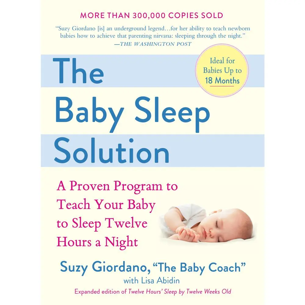 USED Book - The Baby Sleep Solution: A Proven Program to Teach Your Baby to Sleep Twelve Hours a Night by Giordano, Suzy (Paperback) - english