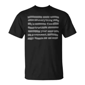 NEW Limited Edition Men's Short-Sleeve Sports T-Shirt - Round Neck, Print Fabric, Deep State Redacted Conspiracy Theory "Everything Is Fine. Trust Your Government." Streetwear Casual Gift