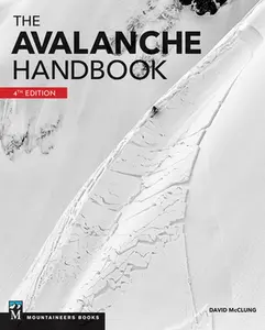 The Avalanche Handbook -- David McClung, Paperback