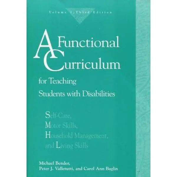 USED-A Functional Curriculum for Teaching Students With Disabilities: Self-Care, Motor Skills, Household Management, and Living Skills (001) by Michael Bender (Paperback)