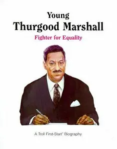 USED-Young Thurgood Marshall: Fighter for Equality (A Troll First-Start Biography) by Eric Carpenter (Paperback)