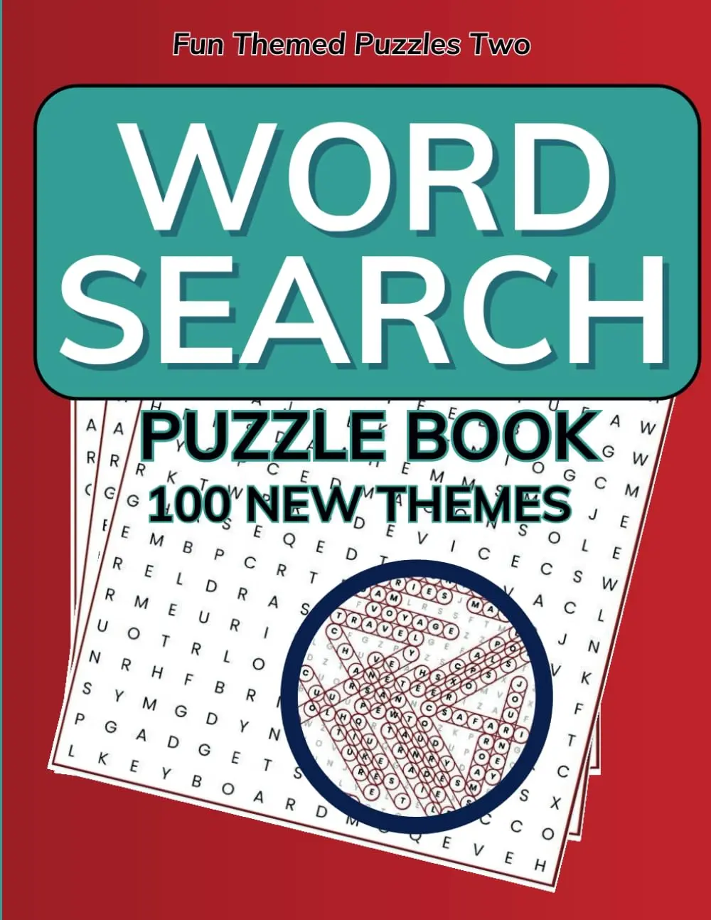 Word Search Puzzle Book for Everyone: Interesting Themes, one puzzle per page,with solutions at the back of the book. Fun for the word search puzzle person inyour life
