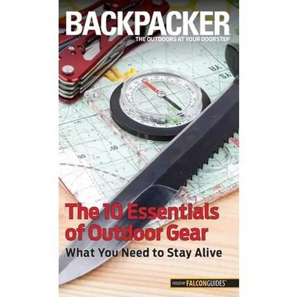 USED-Backpacker Magazine's The 10 Essentials of Outdoor Gear by Hostetter, Kristin (Paperback)